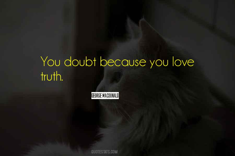 Doubt Truth Quotes #452805