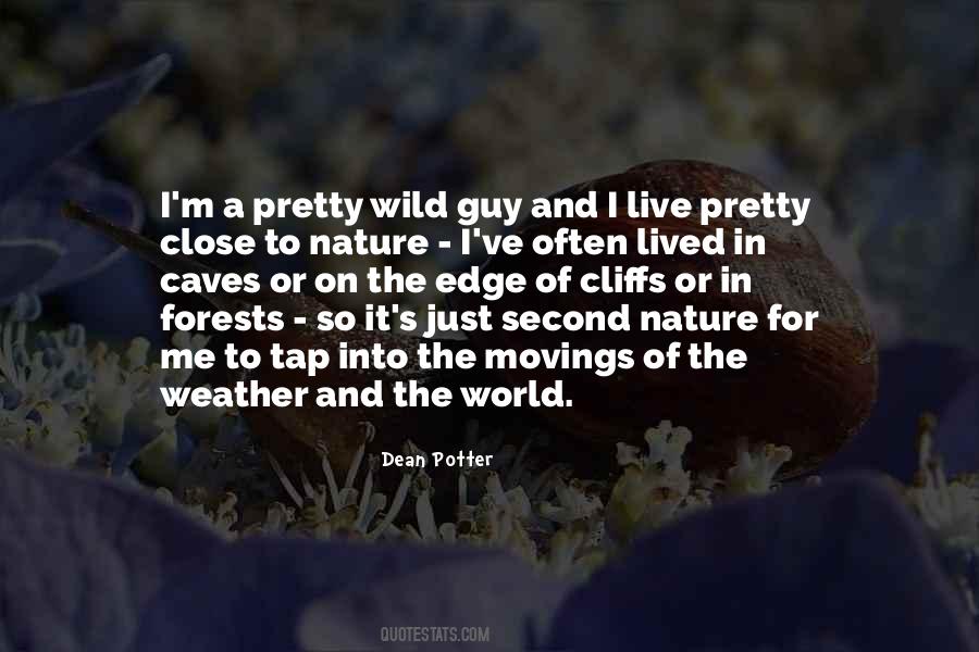 Quotes About Nature And The Wild #1560822