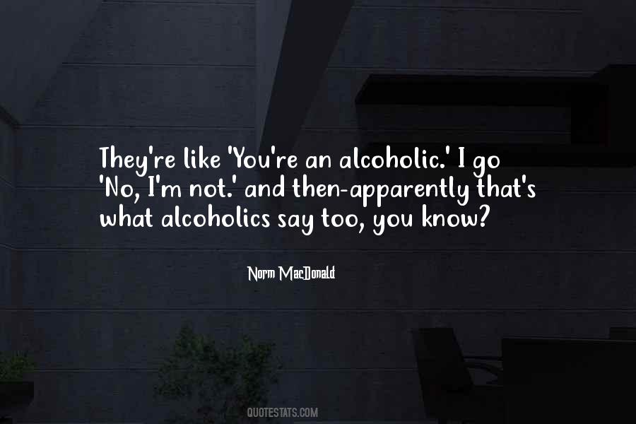 Alcoholic Quotes #1031461