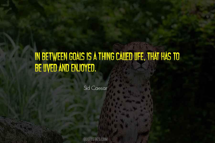 Life Is To Be Enjoyed Quotes #1347563
