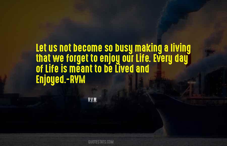 Life Is To Be Enjoyed Quotes #1373333