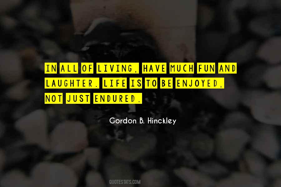 Life Is To Be Enjoyed Quotes #416977