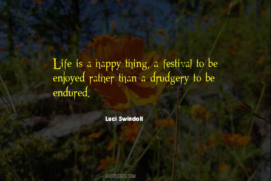 Life Is To Be Enjoyed Quotes #475571