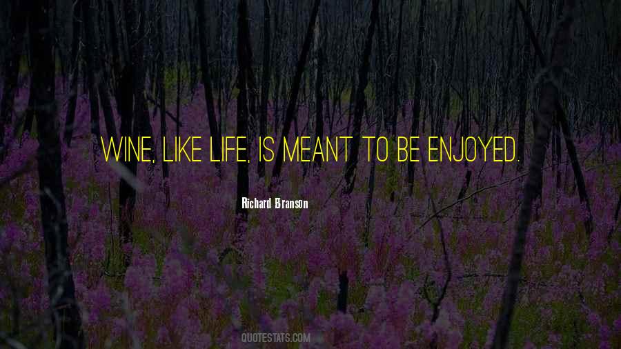 Life Is To Be Enjoyed Quotes #9557