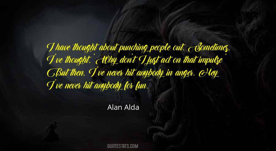 Alda Quotes #695186