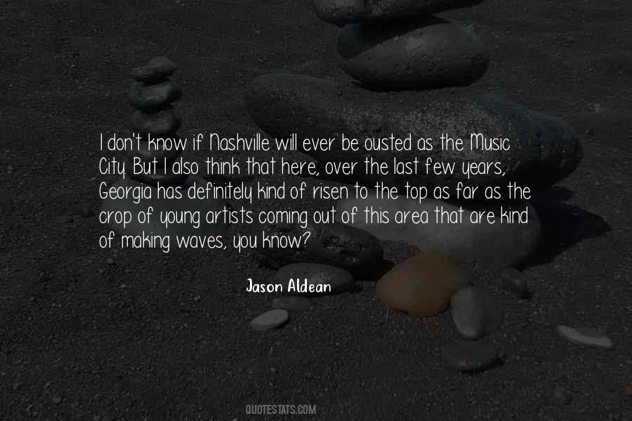 Aldean Quotes #1532650