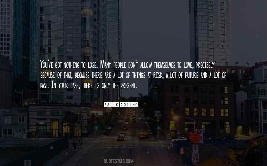 Lose Your Love Quotes #17427
