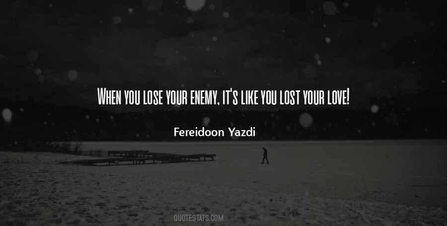 Lose Your Love Quotes #730511