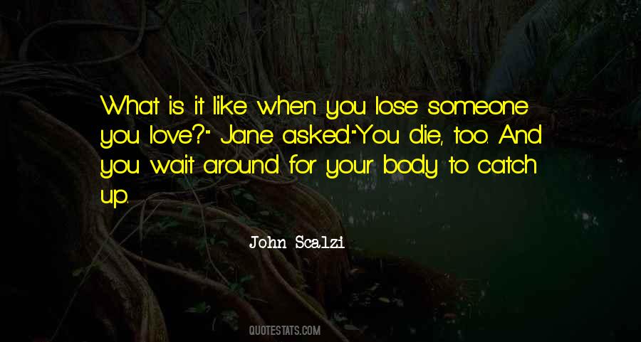 Lose Your Love Quotes #779476