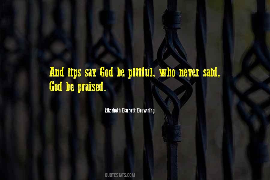 God Be Praised Quotes #1721384