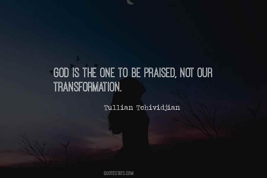 God Be Praised Quotes #239045