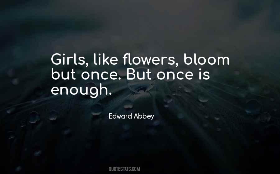 Flowers Will Bloom Quotes #157192