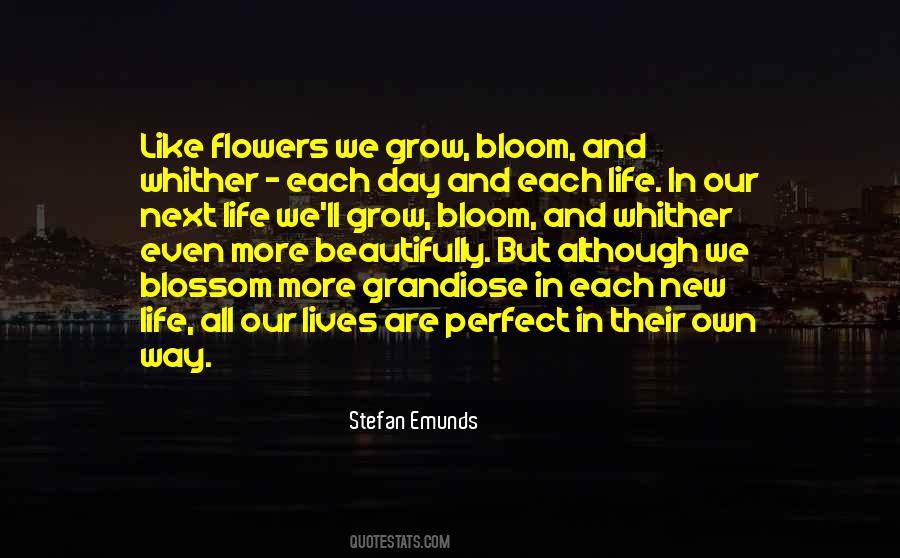 Flowers Will Bloom Quotes #189121