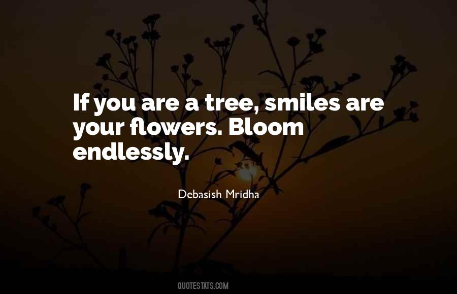 Flowers Will Bloom Quotes #399314