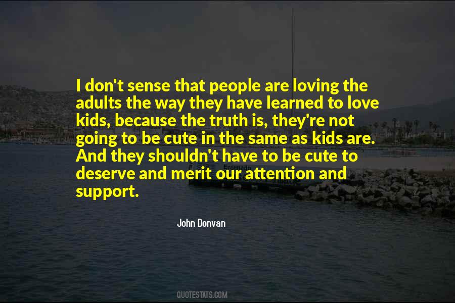 Learned To Love Quotes #138041