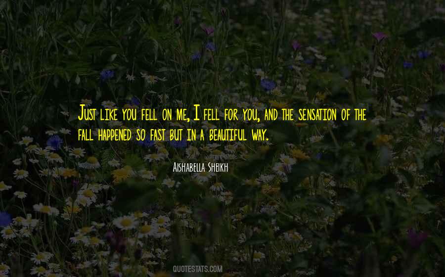 I Fell For You Quotes #1220427