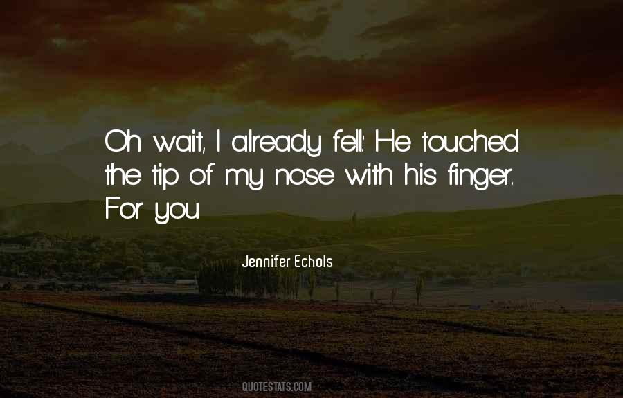 I Fell For You Quotes #488188