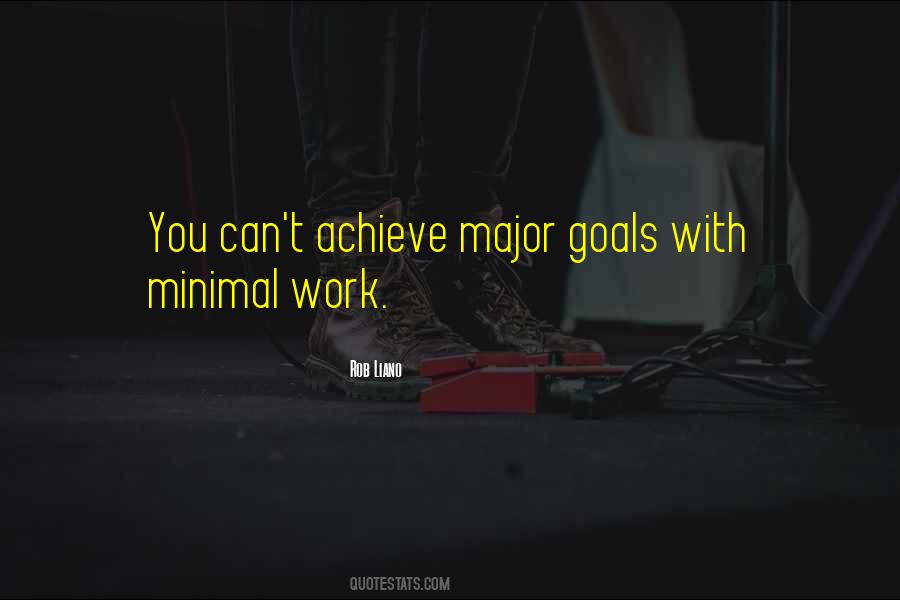 Work To Achieve Your Goals Quotes #38414