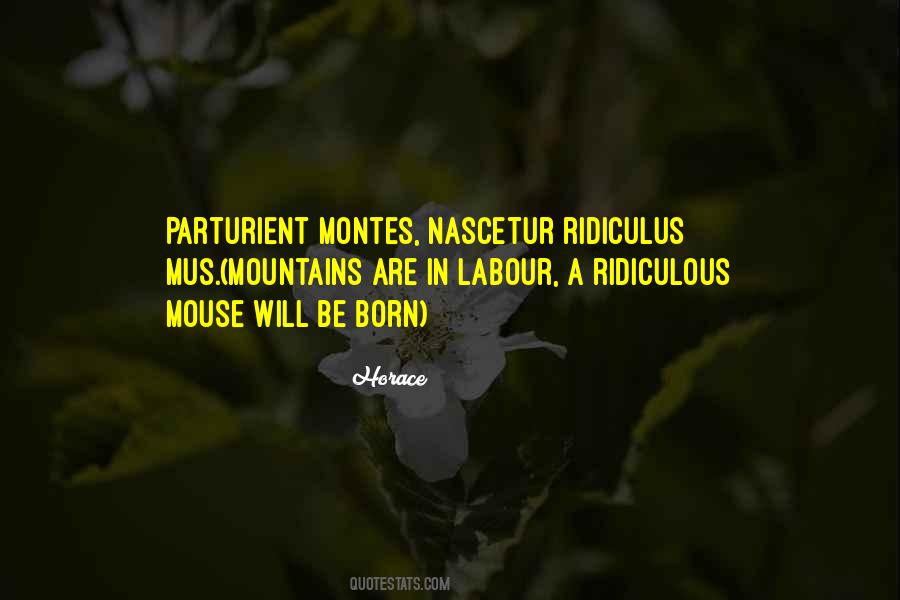 Nascetur Ridiculus Quotes #514029