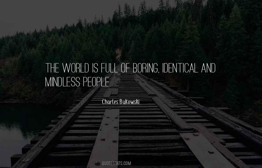 Mindless People Quotes #302411