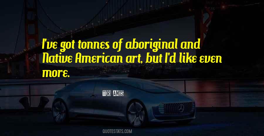 Quotes About Native American Art #379600