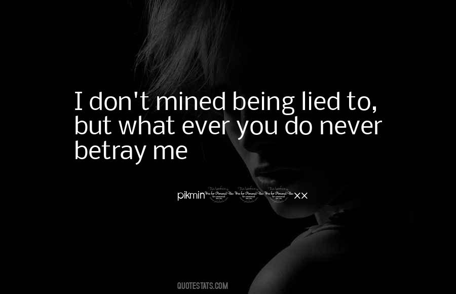 Being Lied Quotes #1180564