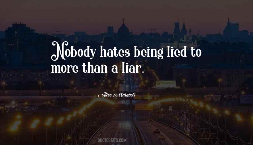 Being Lied Quotes #588040