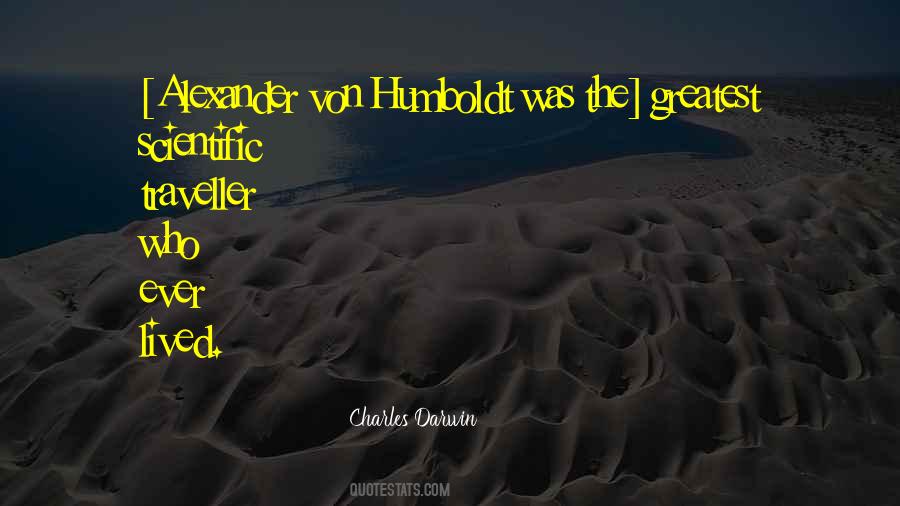 Alexander Humboldt Quotes #534012