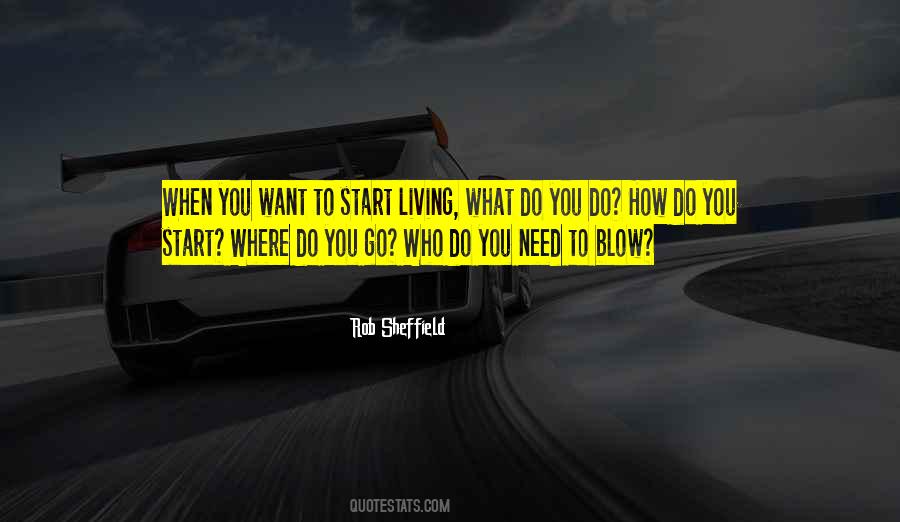 Start Living Quotes #662452