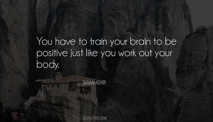 Positive Brain Quotes #1080320