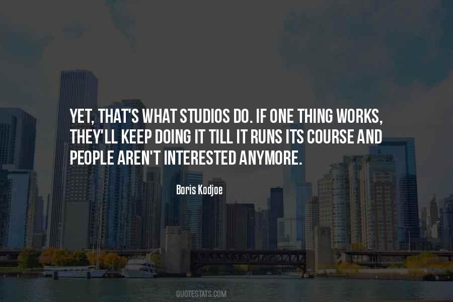 Keep Me Interested Quotes #407712