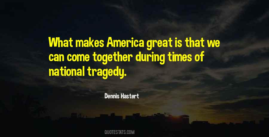 Quotes About National Tragedy #668265