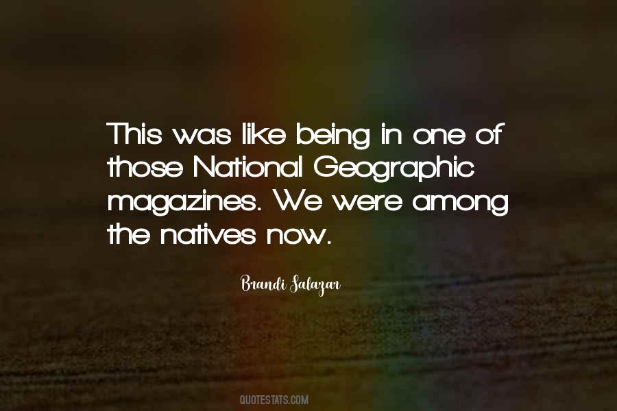 Quotes About National Geographic Magazine #1710446