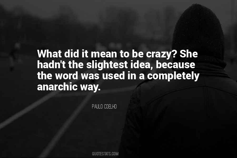 Slightest Idea Quotes #1510168