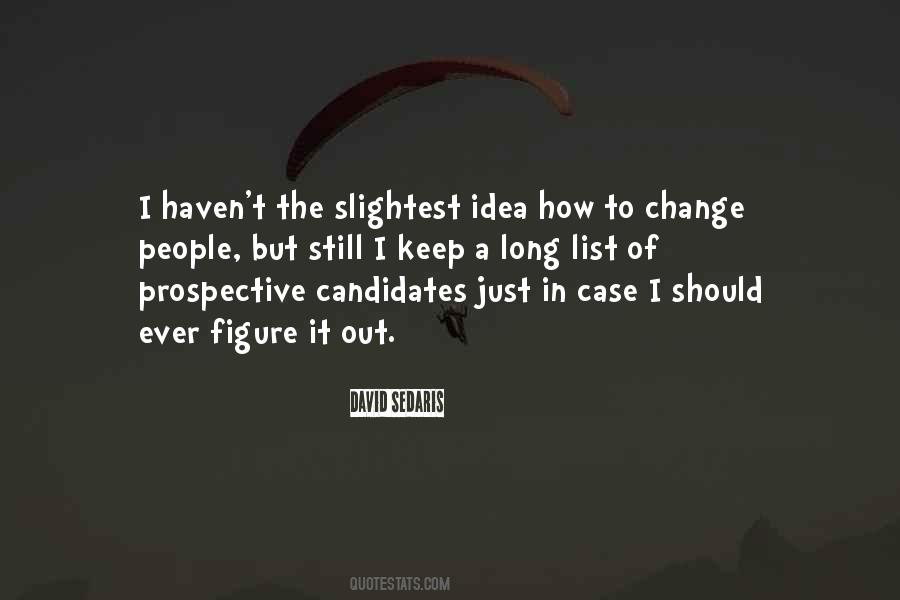 Slightest Idea Quotes #1568626