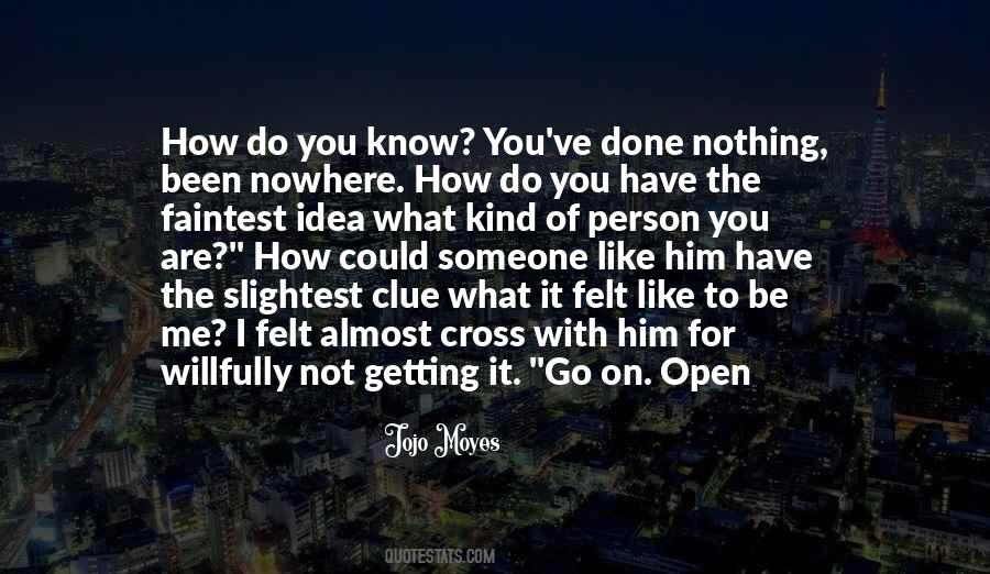 Slightest Idea Quotes #1646110