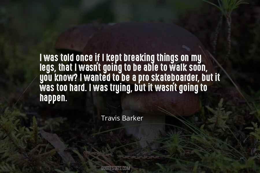 Quotes About Things Breaking #1599965