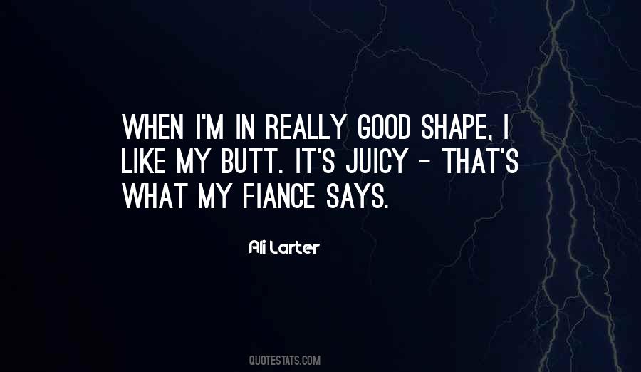 Good Shape Quotes #721328