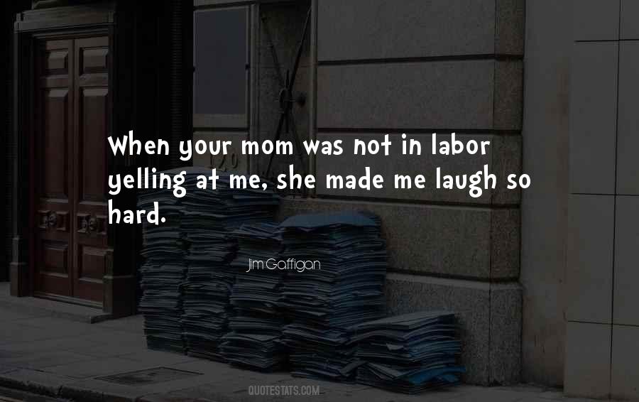 Made Me Laugh Quotes #1115495