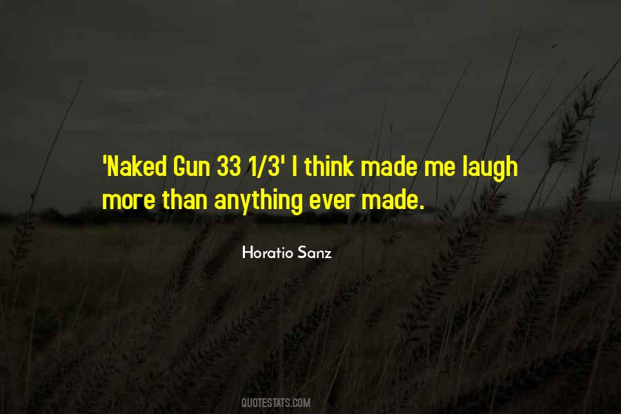 Made Me Laugh Quotes #142236