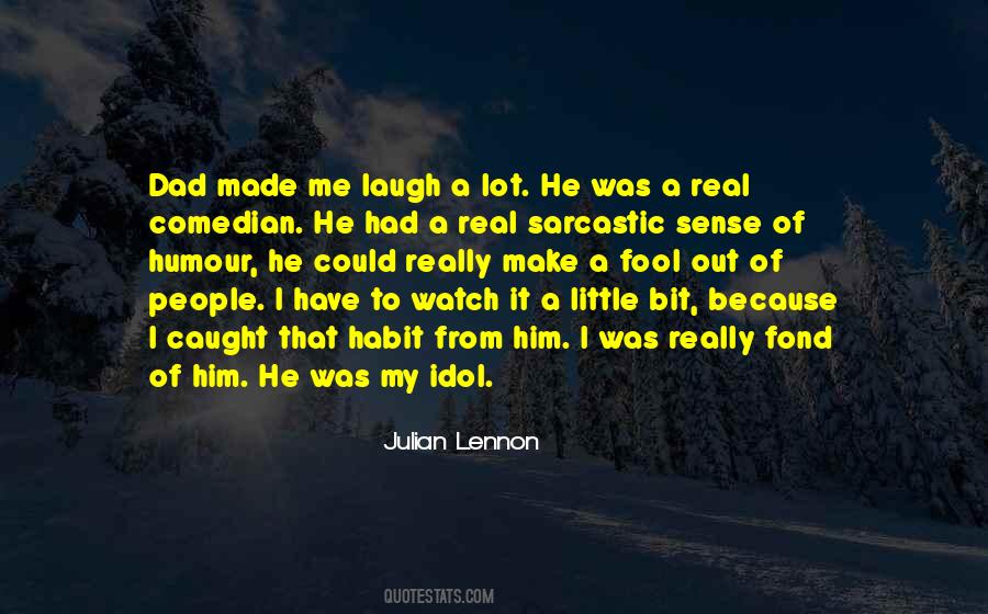 Made Me Laugh Quotes #1580386