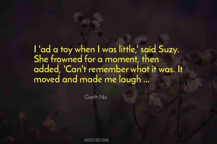 Made Me Laugh Quotes #887642