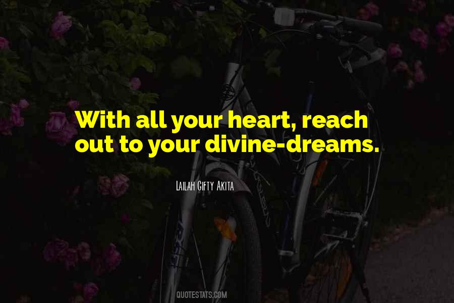 Reaching Your Dream Quotes #458422