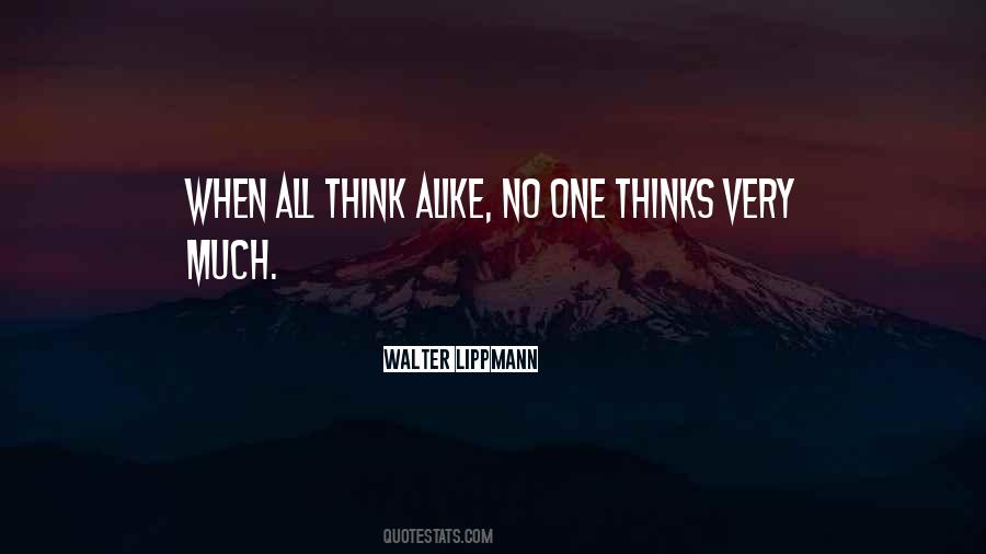 Think Alike Quotes #924249