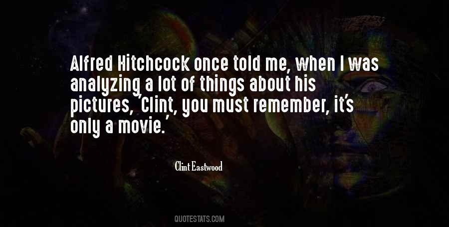 Alfred Hitchcock Movie Quotes #1278567