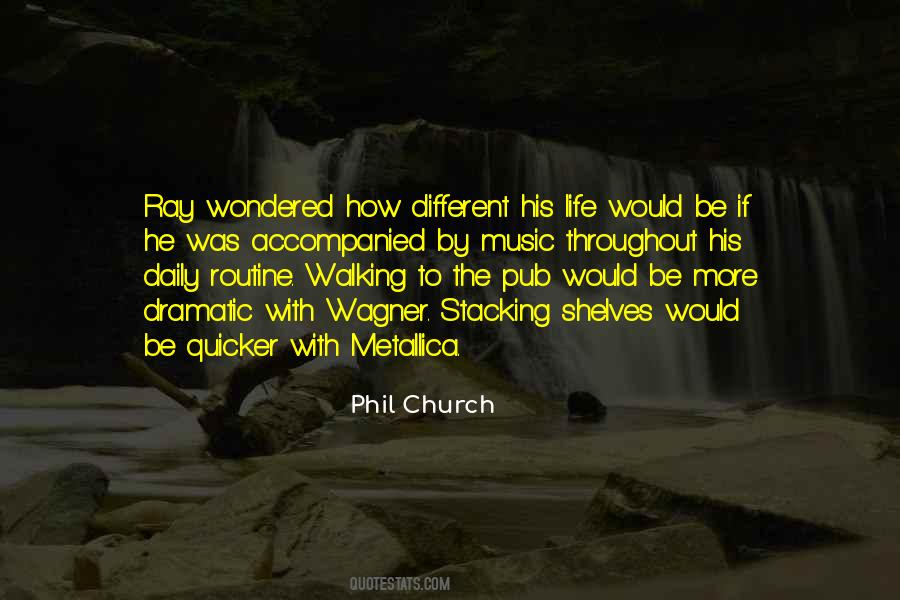 Routine Of Daily Life Quotes #1427668