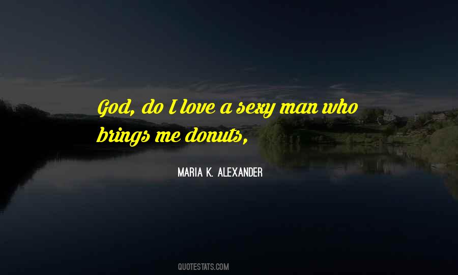 Sexy Man Quotes #1879563