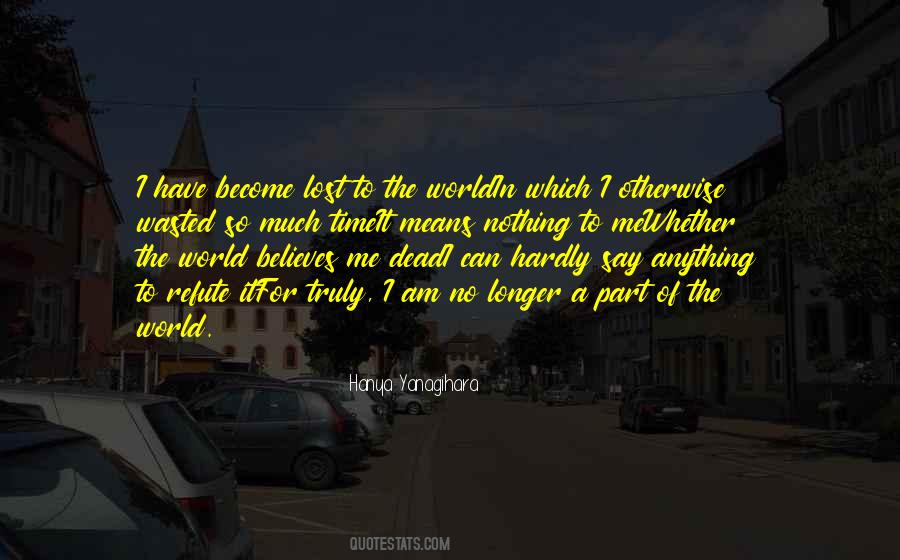 I No Longer Have Time For Quotes #583324