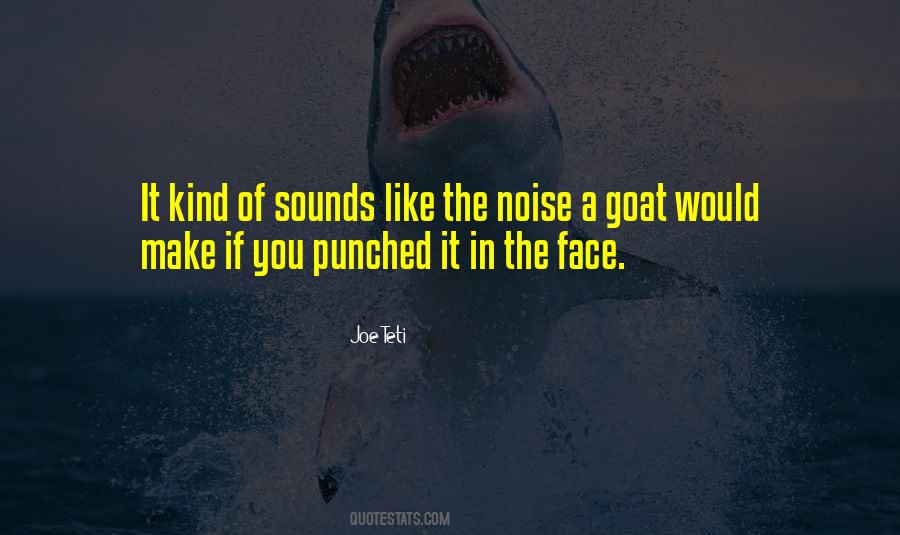 Goat Face Quotes #251862