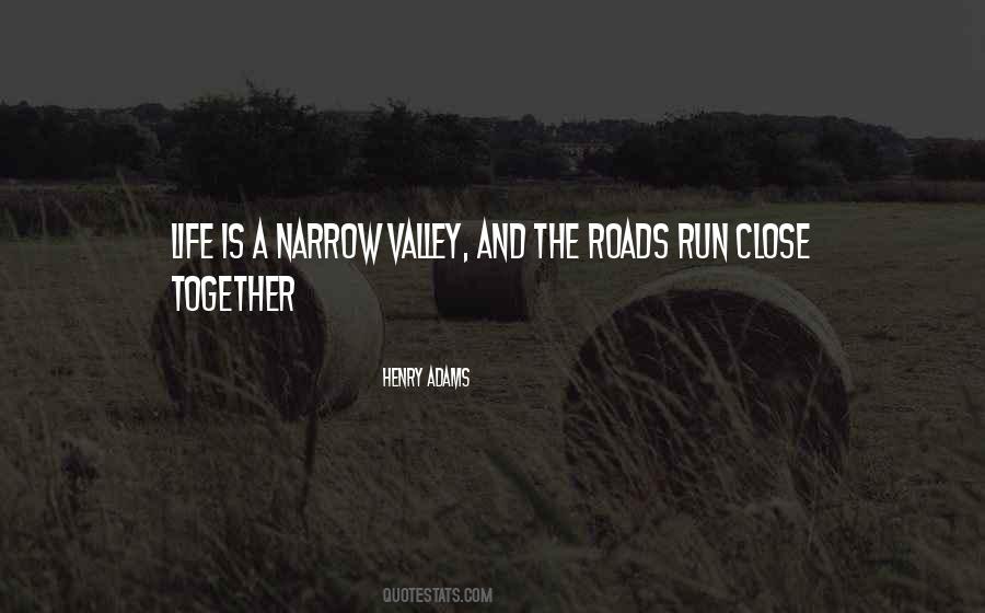 Quotes About Narrow Roads #1734086